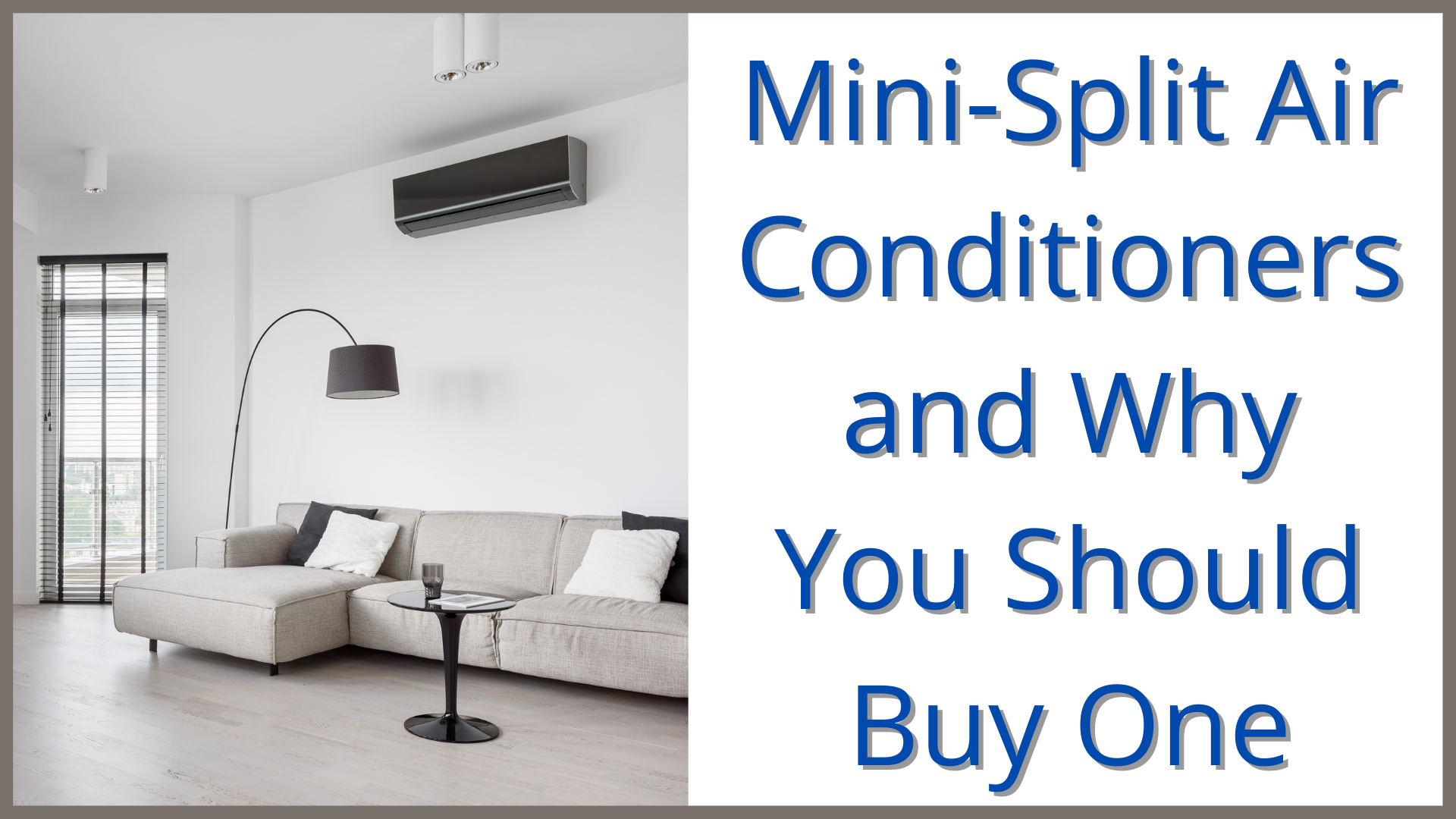 Mini-Split Air Conditioners and Why You Should Buy One