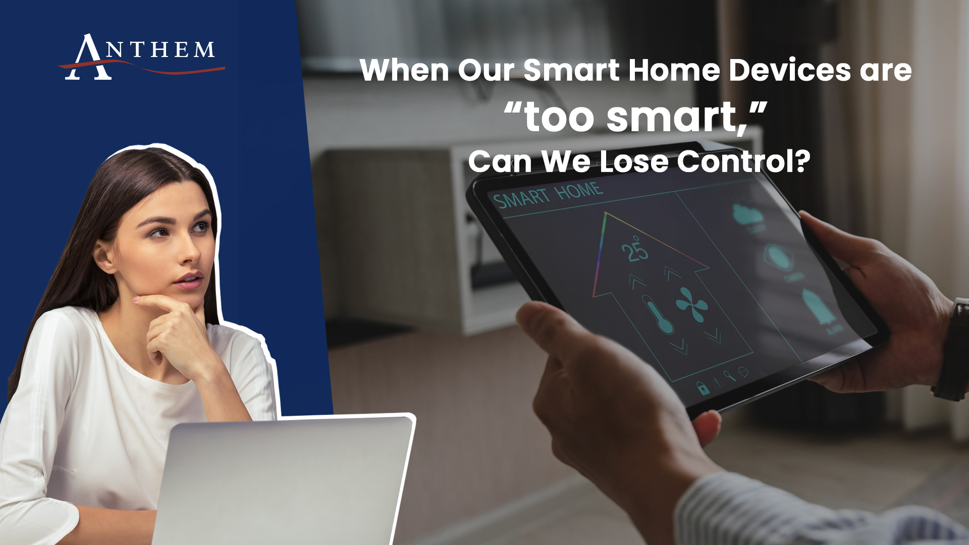 When Our Smart Home Devices Are “Too Smart,” Can We Lose Control?