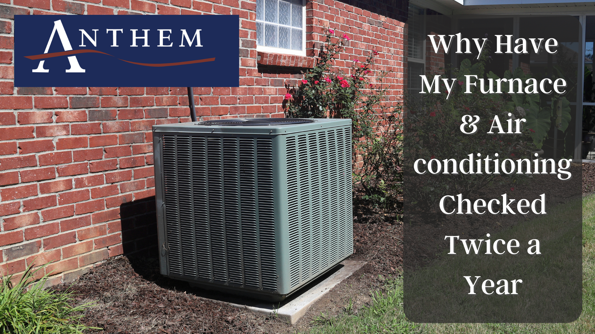 Why Should I Have My Furnace and Air conditioning Checked Twice a Year