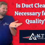 Is Duct Cleaning Necessary for Air Quality?