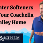 3 Water Softeners for Your Coachella Valley Home