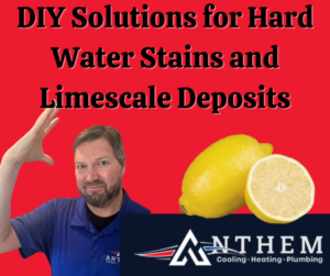 DIY Solutions for Hard Water Stains and Limescale Deposits