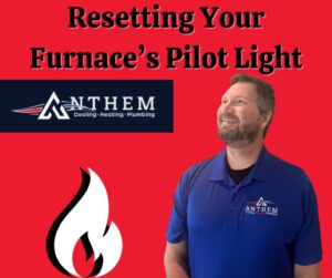 Resetting Your Furnace’s Pilot Light