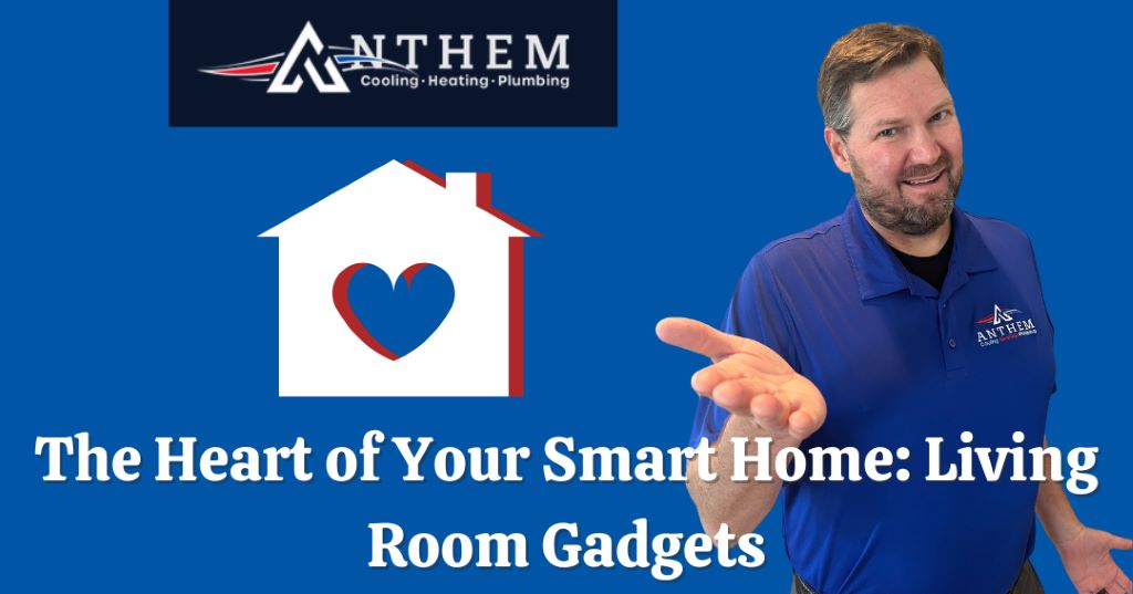 The Heart of Your Smart Home: Living Room Gadgets