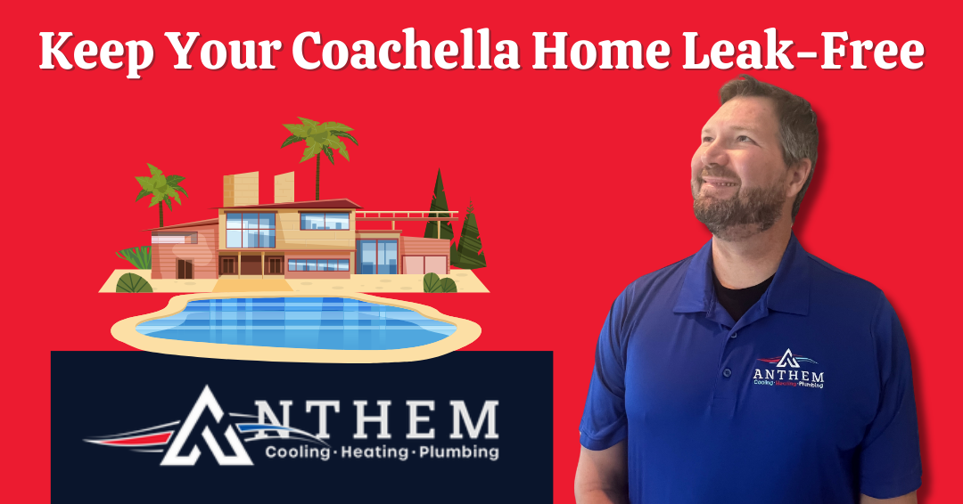 Keep Your Coachella Valley Home Leak Free