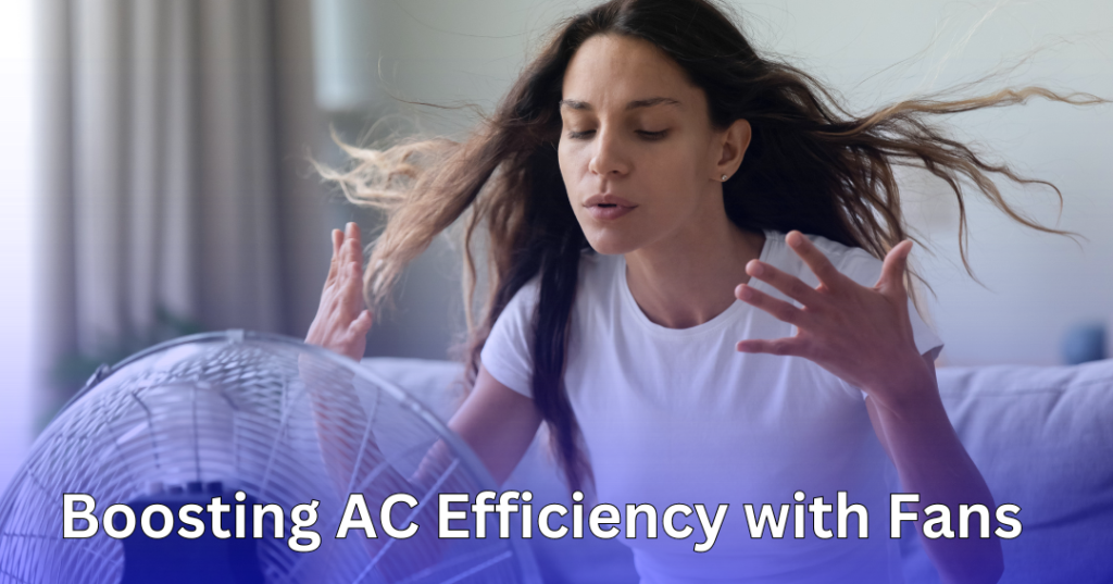 boosting AC efficiency with fans