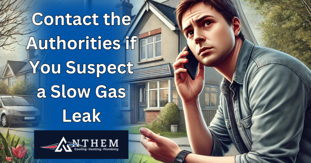 Contact the Authorities if You Suspect a Slow Gas Leak